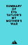 Summary of Eva Taylor's My Mother's WarŻҽҡ[ ? Everest Media ]