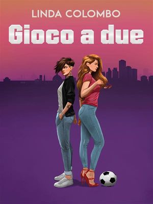 Gioco a due【電子書籍】[ Linda Colombo ]