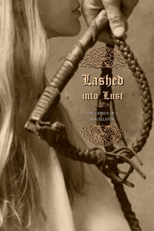 Lashed into Lust