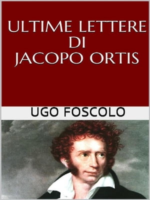 Ultime lettere di Jacopo Ortis