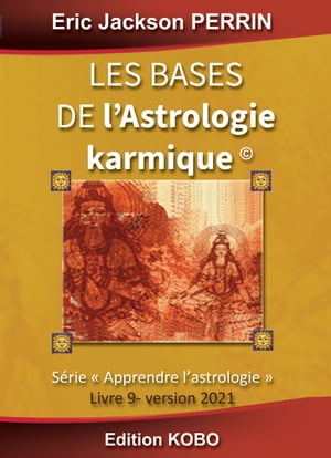 LES BASES DE L'ASTROLOGIE KARMIQUE