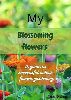 my blossoming flowers