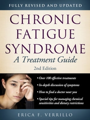 Chronic Fatigue Syndrome: A Treatment Guide, 2nd Edition【電子書籍】[ Erica Verrillo ]