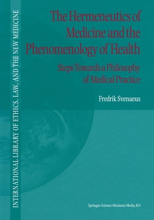 The Hermeneutics of Medicine and the Phenomenology of Health