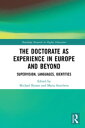 The Doctorate as Experience in Europe and Beyond Supervision, Languages, Identities