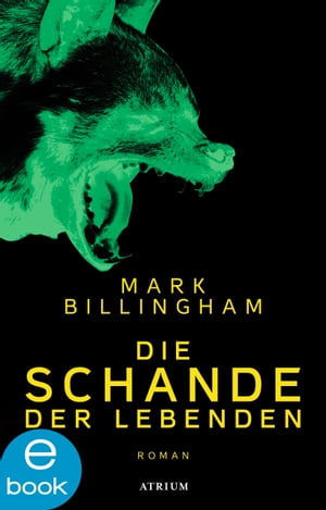 Die Schande der LebendenŻҽҡ[ Mark Billingham ]