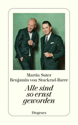 Alle sind so ernst geworden【電子書籍】[ Martin Suter ]