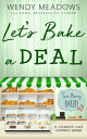 Let's Bake a Deal A Culinary Cozy Mystery Series