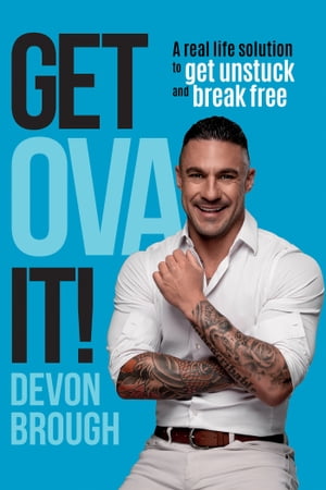 Get OVA It! A Real Life Solution to get Unstuck and Break Free