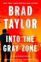 ŷKoboŻҽҥȥ㤨Into the Gray Zone A NovelŻҽҡ[ Brad Taylor ]פβǤʤ2,407ߤˤʤޤ