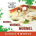 Murmel, Murmel, Murmel【電子書籍】[ Robert Munsch ]