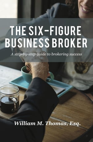 The Six-Figure Business Broker