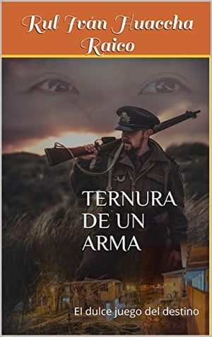 TERNURA DE UN ARMA