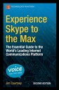 Experience Skype to the Max The Essential Guide 