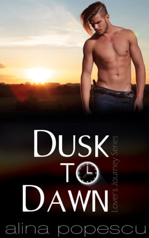 Dusk to Dawn A Gay Friends to Lovers Romance【電子書籍】[ Alina Popescu ]