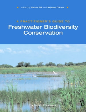 A Practitioner's Guide to Freshwater Biodiversity Conservation