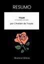 RESUMO - Yvain: O Cavaleiro do Le?o Por Chretien de Troyes【電子書籍】[ Shortcut Editi...