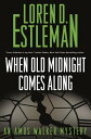 When Old Midnight Comes Along An Amos Walker Mystery【電子書籍】[ Loren D. Estleman ]