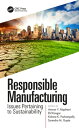 Responsible Manufacturing Issues Pertaining to Sustainability