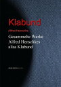 ŷKoboŻҽҥȥ㤨Gesammelte Werke Alfred Henschkes alias KlabundŻҽҡ[ Klabund ]פβǤʤ150ߤˤʤޤ