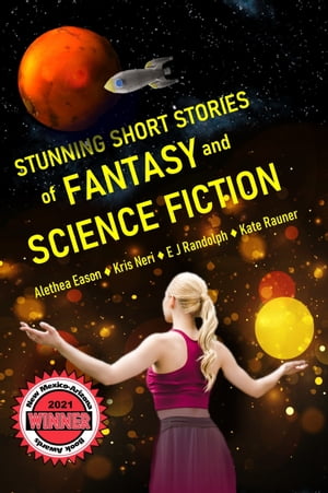 Stunning Short Stories of Fantasy and Science Fiction