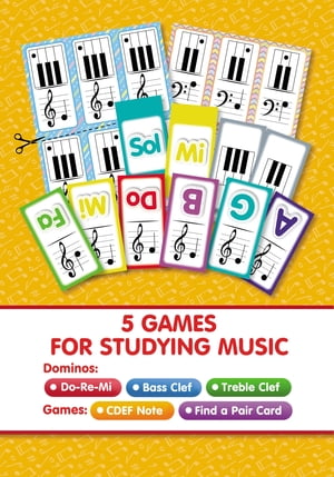 5 Games for Studying Music Do-Re-Mi Dominos, Bass Clef Dominos, Treble Clef Dominos, CDEF Note Game, Find a Pair Card Game【電子書籍】 Helen Winter