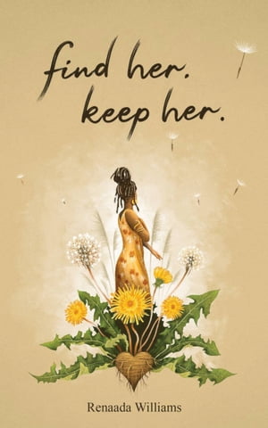 find her. keep her.【電子書籍】[ Renaada Williams ]