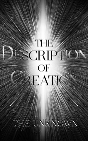 The Description of Creation