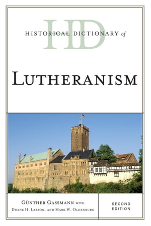 Historical Dictionary of Lutheranism