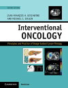 Interventional Oncology Principles and Practice of Image-Guided Cancer Therapy【電...