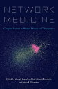 Network Medicine Complex Systems in Human Disease and Therapeutics【電子書籍】[ Elliott M. Antman ]