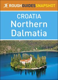 Northern Dalmatia (Rough Guides Snapshot Croatia)【電子書籍】[ Rough Guides ]