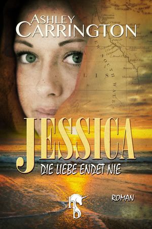 Jessica Die Liebe endet nie【電子書籍】[ Ashley Carrington ]