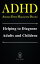 ADHD - Attention Deficit Hyperactivity Disorder. Helping to Diagnose Adults and Children