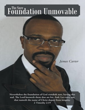 The Sure Foundation UnmovableŻҽҡ[ James Carter ]