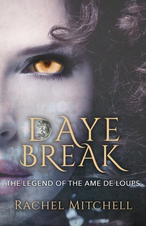Daye Break: The Legend of the Ame de Loups