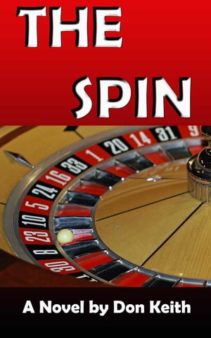 The Spin【電子書籍】[ Don Keith ]