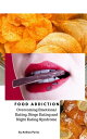 ŷKoboŻҽҥȥ㤨Food Addiction: Overcoming Emotional Eating, Binge Eating and Night Eating Syndrome Food AddictionŻҽҡ[ Anthea Peries ]פβǤʤ100ߤˤʤޤ