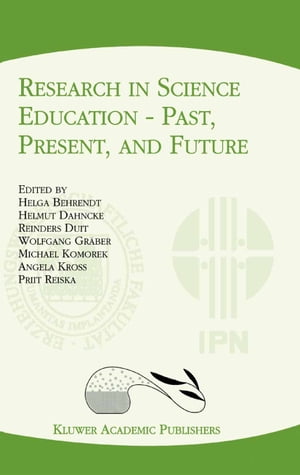 Research in Science Education ー Past, Present, and Future【電子書籍】