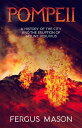 ŷKoboŻҽҥȥ㤨Pompeii A History of the City and the Eruption of Mount VesuviusŻҽҡ[ Fergus Mason ]פβǤʤ567ߤˤʤޤ