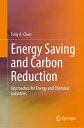 Energy Saving and Carbon Reduction Approaches for Energy and Chemical Industries...
