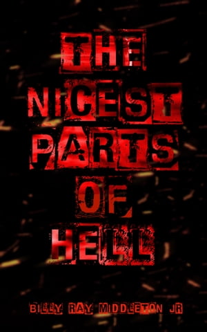 The Nicest Parts of Hell
