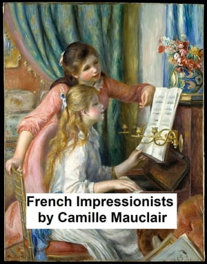 ŷKoboŻҽҥȥ㤨French Impressionists (1860-1900 (IllustratedŻҽҡ[ Camille Mauclair ]פβǤʤ128ߤˤʤޤ