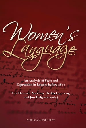 Women's Language An Analysis of Style and Expression in Letters Before 1800Żҽҡ