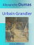 Urbain Grandier Texte int?gralŻҽҡ[ Alexandre Dumas ]