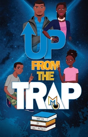 Up From The Trap【電子書籍】 Louie T. McClain II