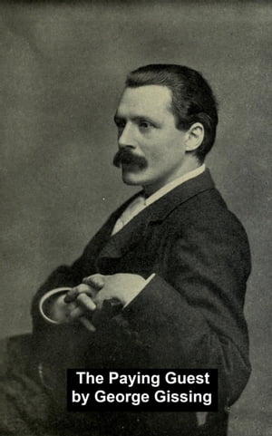 ŷKoboŻҽҥȥ㤨The Paying GuestŻҽҡ[ George Gissiing ]פβǤʤ165ߤˤʤޤ