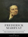 Frederick Marryat The Complete Collection【電子書籍】 Frederick Marryat