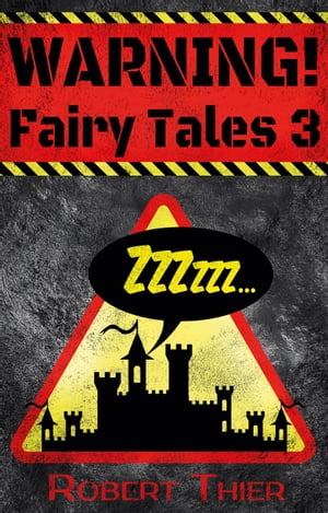 ŷKoboŻҽҥȥ㤨WARNING! Fairy Tales 3Żҽҡ[ Robert Thier ]פβǤʤ317ߤˤʤޤ