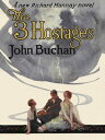 The Three Hostages: Richard Hannay #4【電子